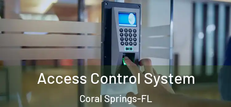  Access Control System Coral Springs-FL