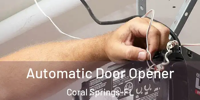  Automatic Door Opener Coral Springs-FL