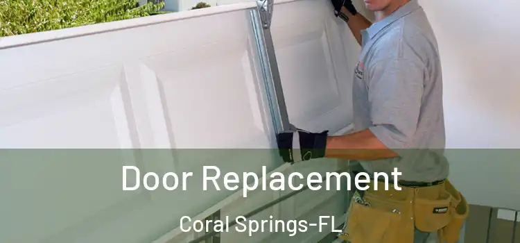  Door Replacement Coral Springs-FL