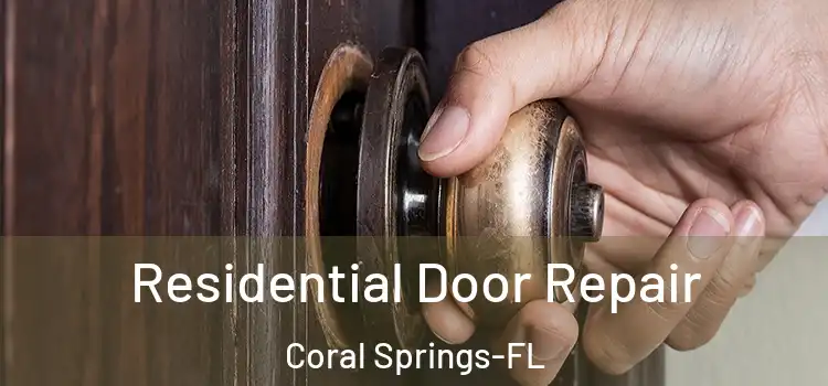 Residential Door Repair Coral Springs-FL