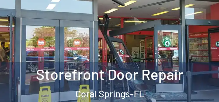  Storefront Door Repair Coral Springs-FL